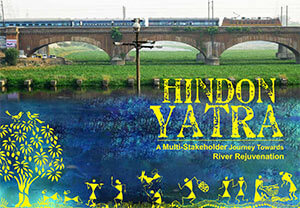 Hindon Yatra: A Multi-Stakeholder Journey Towards River Rejuvenation