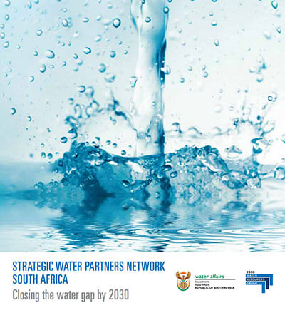 Strategic Water Partners Network South Africa: Closing the water gap by 2030